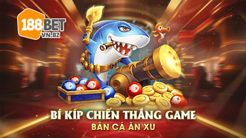 bắn cá ăn xu 188bet 02