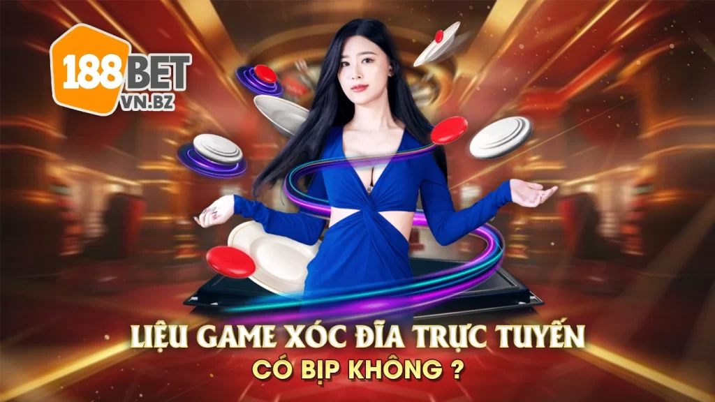 xóc đĩa trực tuyến 188bet 01