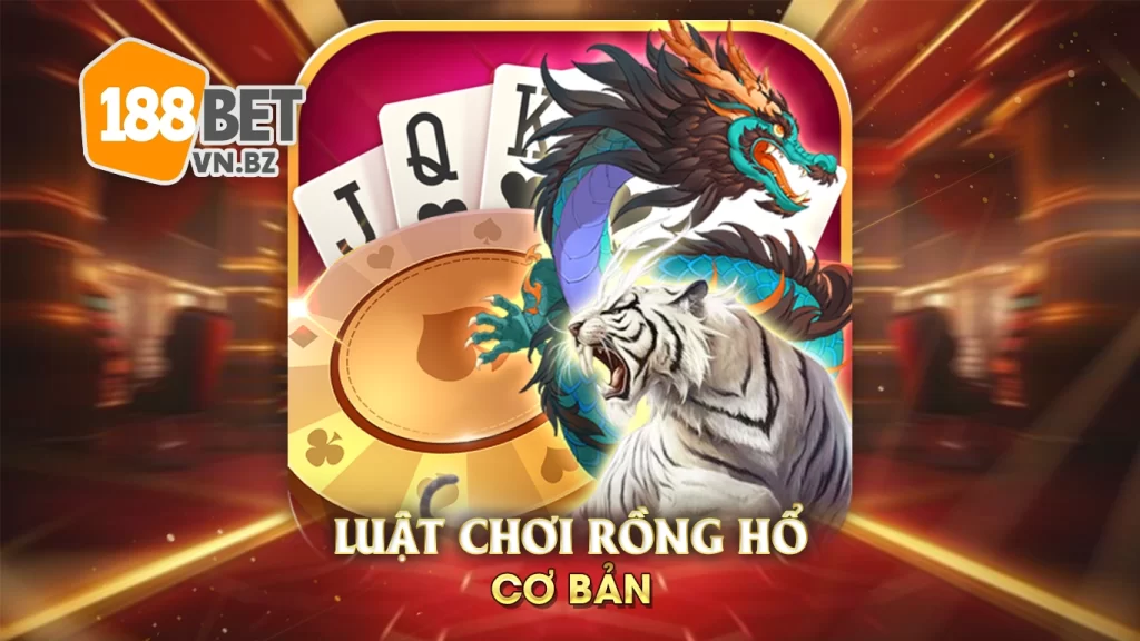 cách chơi rồng hổ 188bet 01